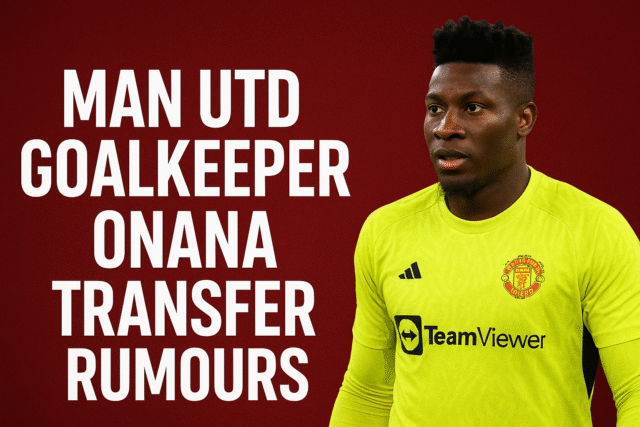 man utd goalkeeper onna transfer rumours